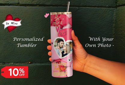 Personalized Valentine Tumbler with your own Photo, Double Wall Insulated, BPA Free, 20oz, Perfect Gift or Everyday use Tumbler